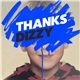 Thanks - Dizzy